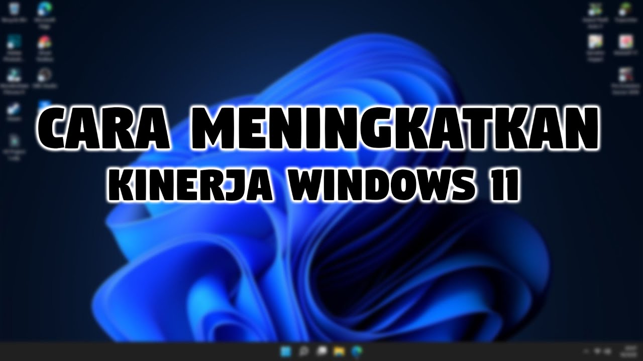 Cara setting windows 11 agar performa meningkat youtube