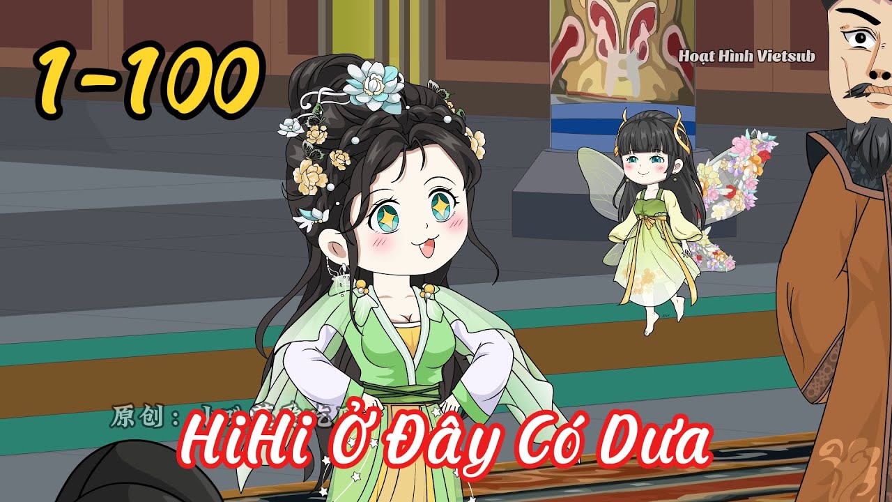 HiHi Ở Đây Có Dưa | Tập 1-100