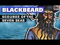 Blackbeard: Scourge of the Seven Seas