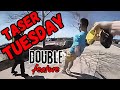 Taser Tuesday Two-fer