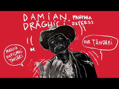 Damian Draghici x Fanfara Express - Fur Tandari (Muzica Filmul "Tandari") | Visualizer
