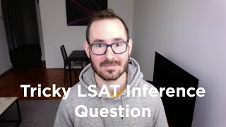 Tricky LSAT Inference Question!