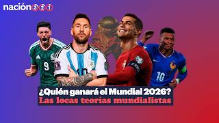 ¿Quién ganará el Mundial 2026? Las locas teorías mundialistas