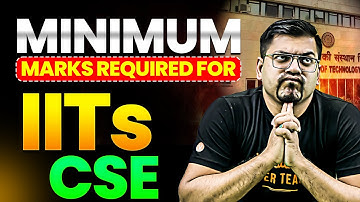 Cut-Offs for CSE in Top IITs (Category Wise) | JEE 2026 | Harsh Sir