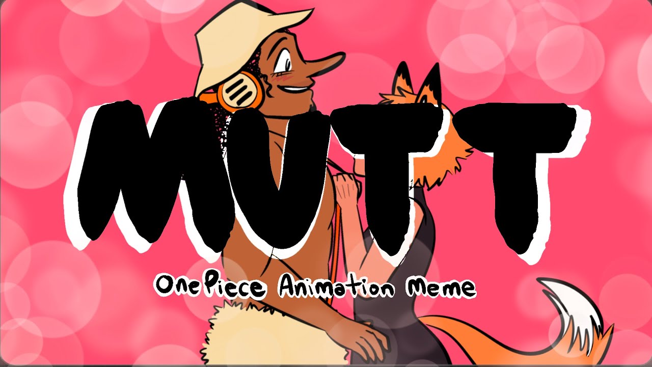 MUTT || Animation Meme || ONE PIECE x OC - YouTube