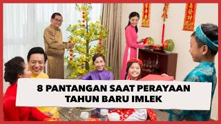 Pantangan dan Larangan saat Perayaan Tahun Baru Imlek 2022