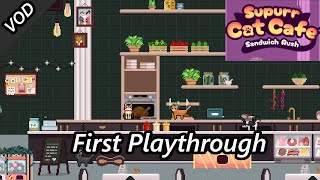 Supurr Cat Cafe: Sandwich Rush First Playthrough VOD