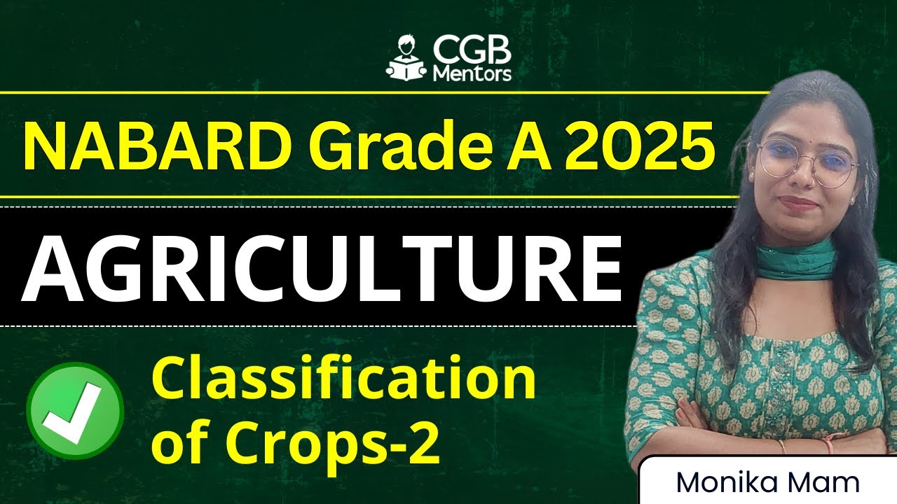 NABARD Grade A 2025: Agriculture | Classification of Crops 2 | ARD Static | Monika Mam |NABARD Class
