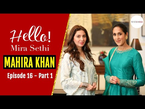 Mahira Khan: My Inner Child is Alive | Hello! Mira Sethi Episode 16 Part 1