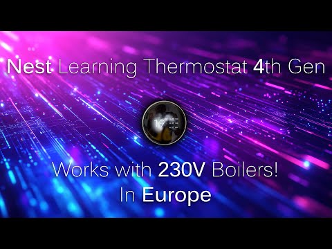 Nest Learning Thermostat 4th Generation Works with European 230V Boilers