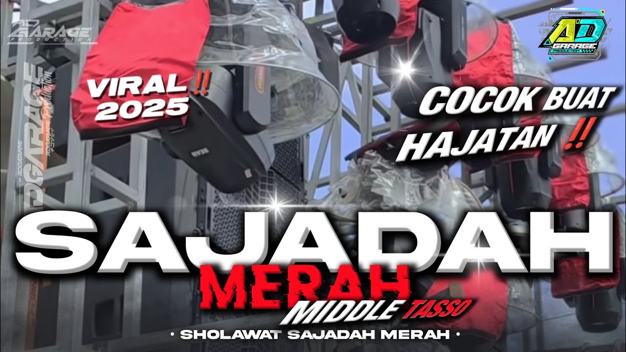 DJ SAJADAH MERAH MIDDLE TASSO‼️ TERBARU 2025 FULL BASS HOREG AD GARAGE PRODUCTION 🔥