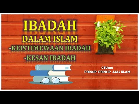 MINGGU 10 KEISTIMEWAAN DAN KESAN IBADAH DALAM ISLAM (CTU101)