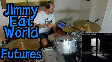 Jimmy Eat World - Futures (Drum Cover)