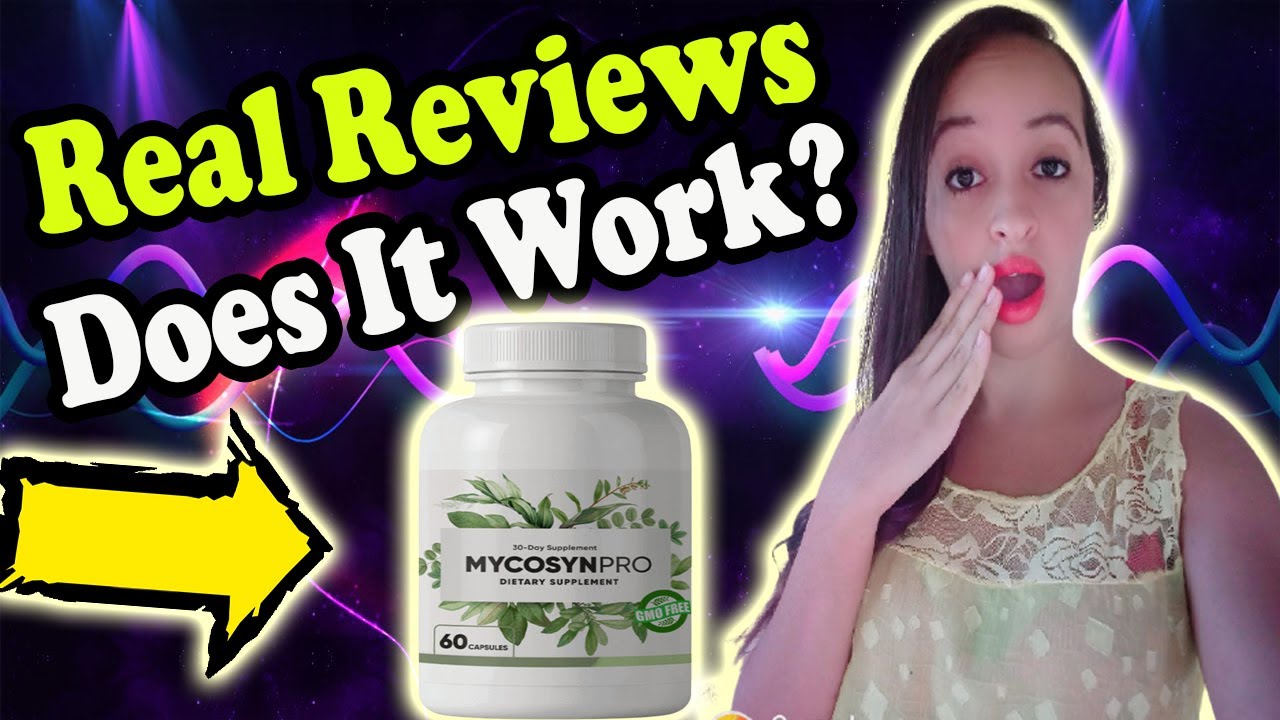 👉 Mycosyn Pro Supplement Review | Mycosyn Pro Does it Work? Mycosyn Pro Review – Mycosyn Pro 🔥