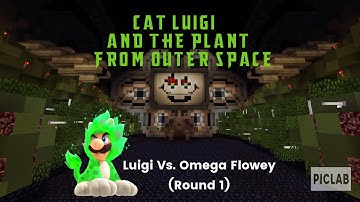 Cat Luigi and The Plant from Outer Space Part 9: Luigi Vs Omega Flowey (Round 1)