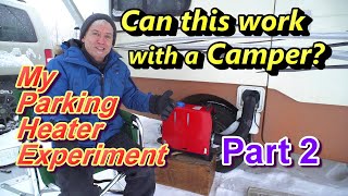 Can this Work with a Camper? My Parking Heater Experiment Part 2