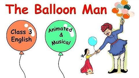 The Balloon Man| Animated & Musical Poem| Class 3 English| By Himanshi Sharma