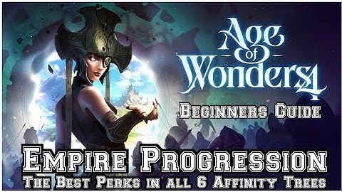 Age of Wonders 4 Empire Progression, Affinity Perks (Beginner