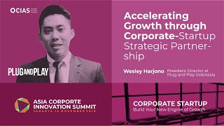 Accelerating Growth through Corporate-Startup Strategic Partnership with Wesley Harjono