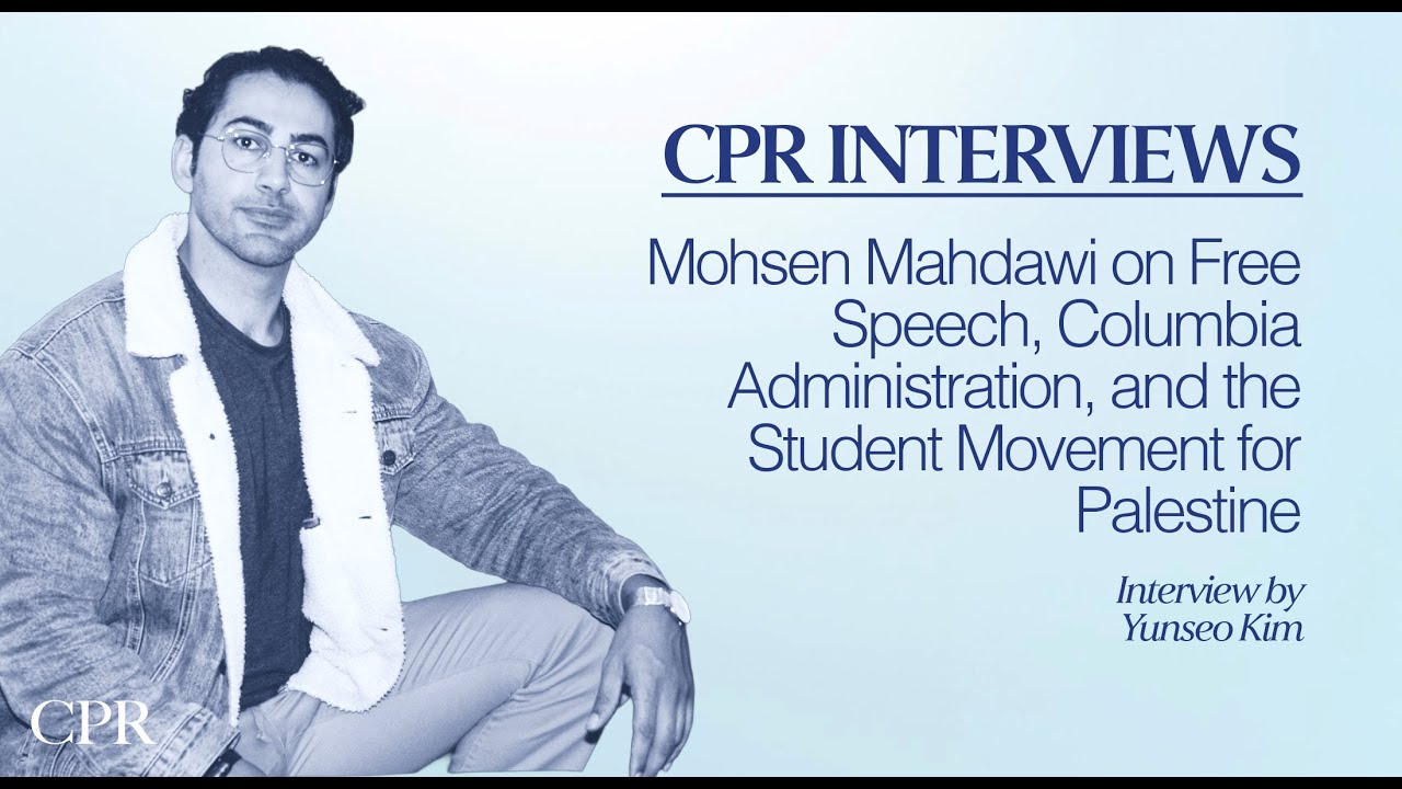 Mohsen Mahdawi on Free Speech, Columbia Administration, and the Student Movement for Palestine