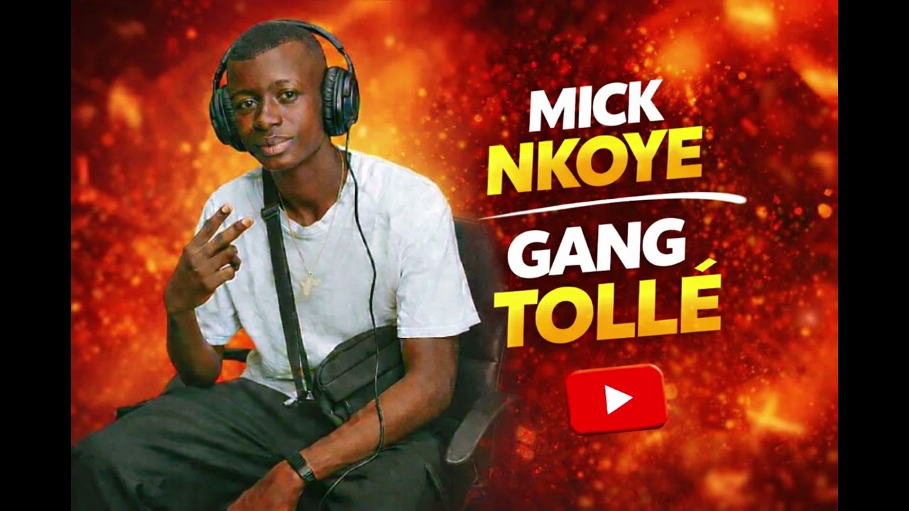 GANG TOLLÉ-Mick Nkoye 
