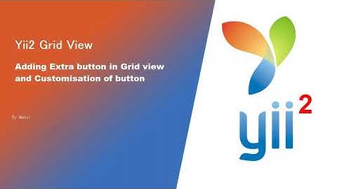 5. Yii2 Gridview in hindi || Part 3. Add extra button and button customization