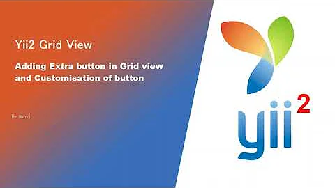 5. Yii2 Gridview in hindi || Part 3. Add extra button and button customization