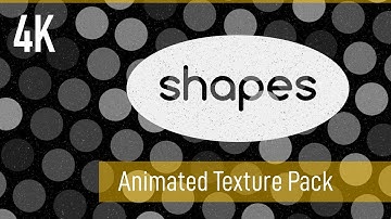 SHAPES - 4K Animated Stop Motion Texture Pack