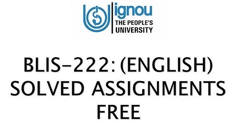 BLI-222 All IGNOU Solved Assignment Available 2020-21 | BLIS Solved Assignments IGNOU ||JanuaryJuly