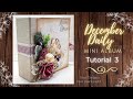 Tutorial 3/10 Christmas December Daily Mini Album  ( Fleur Designs New Year Night )