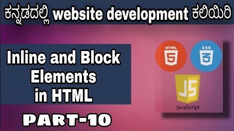 [HTML-07]- Inline and Block element in HTML || HTML, CSS and JavaScript course in Kannad