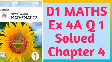 Exercise 4a Question no 1 D1 Math Oxford New Syllabus || Chapter 4 ||Book 1 Math || olevels
