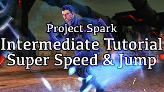 Super Speed & Jump - Project Spark