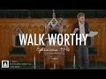 WALK WORTHY | Ephesians 4:1-16 | Peter Frey