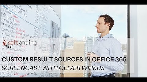 Custom Result Sources in Office365