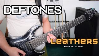 Deftones - Leathers (Guitar Cover)