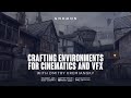 Crafting environments for cinematics and vfx with dmitry kremiansky