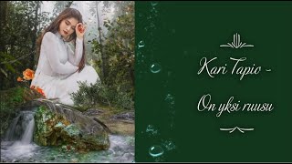 Kari Tapio - On yksi ruusu (sanat)