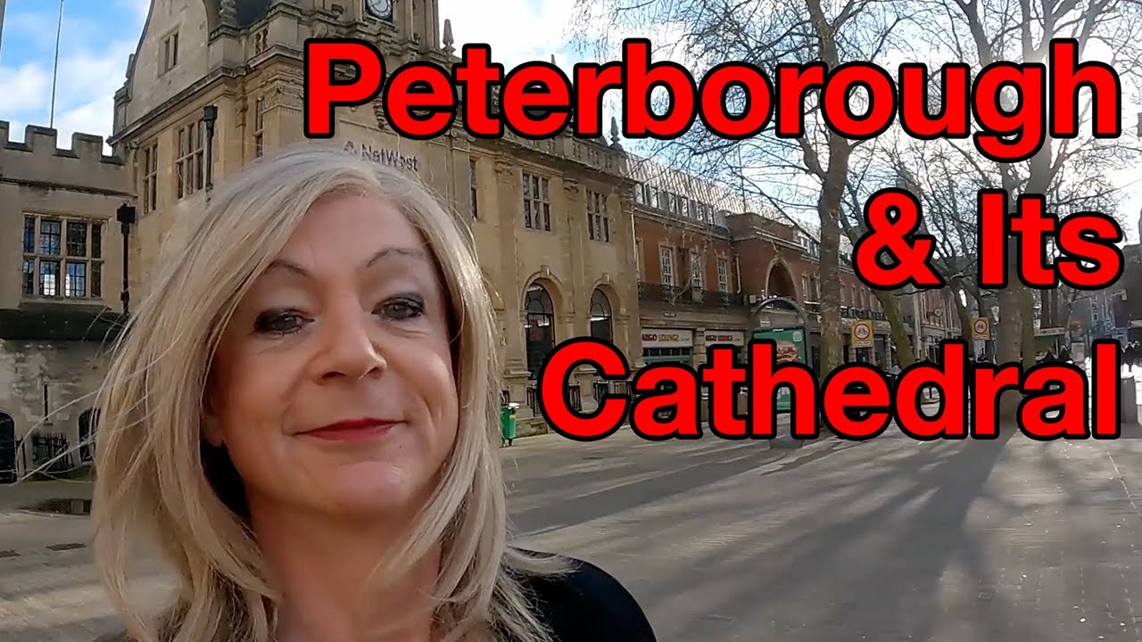 Peterborough And Its Cathedral YouTube