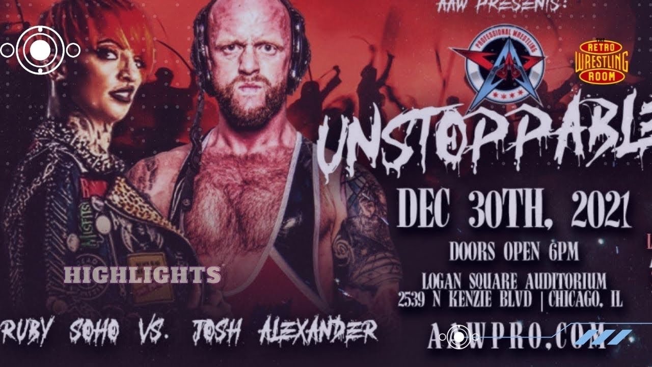Ruby Soho vs Josh Alexander / AAW Pro Wrestling / Unstoppable / Wrestling Highlights