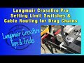 Langmuir Crossfire Pro Limit Switch Tips and Switch cable routing for drag chains