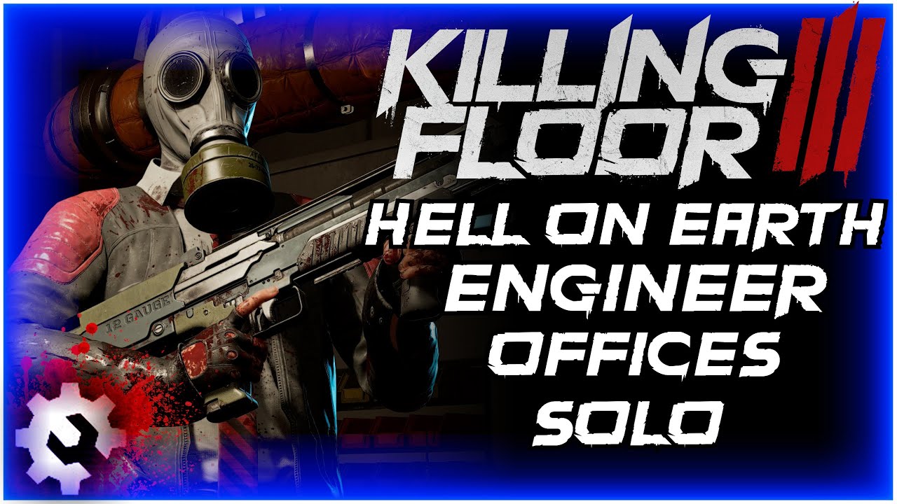Killing Floor 3: Rearmament Update | Engineer VS Impaler | Offices (Solo, Hell on Earth)