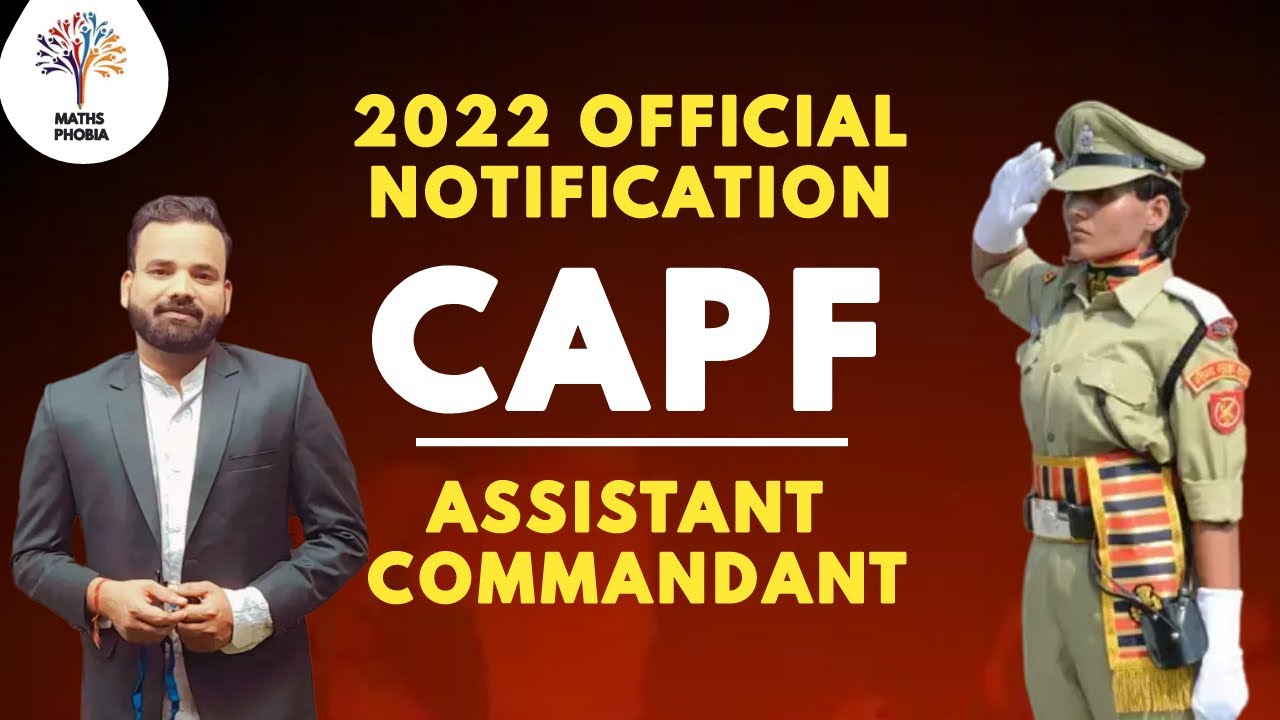 CAPF Assistant Commandant 2022 Notification | Complete Information | Maths Phobia