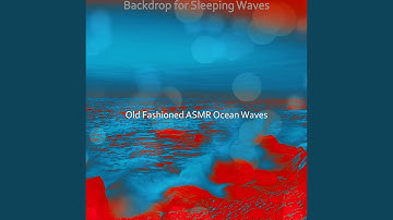 Pulsating Ambiance for ASMR Waves