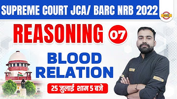 SUPREME COURT JCA/BARC NRB CLASS 2022 | REASONING CLASSES | Blood relation QUESTIONS |DHANANJAY SIR