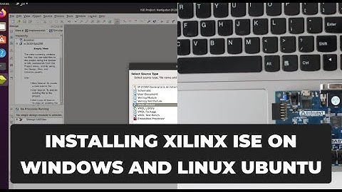 How to Install Xilinx ISE on Windows and Linux Distro