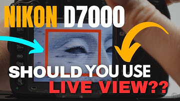 Nikon D7000: Understand (Live View And Its Functions)