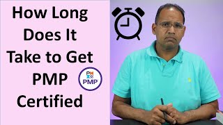 How long Does It Take to Get PMP Certified