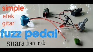 cara membuat efek gitar simple fuzz pedal