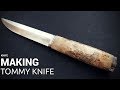 Knife Making - Tommy Knife